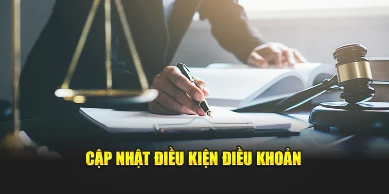 Cập nhật điều kiện điều khoản