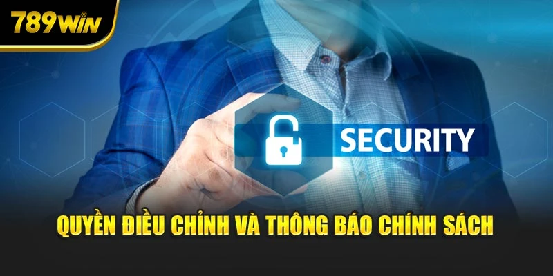 Quyền điều chỉnh và thông báo chính sách
