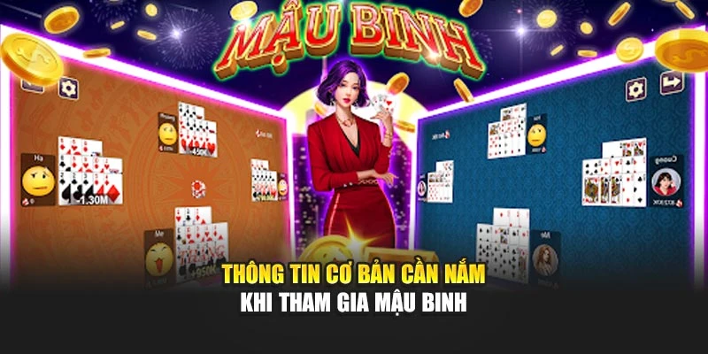 Thông tin cơ bản cần nắm khi tham gia Mậu Binh